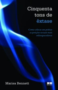 CINQUENTA TONS DE ÊXTASE Novidades Literárias