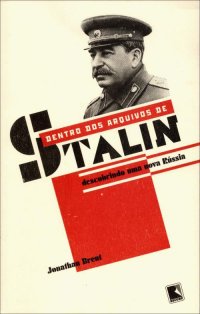 Dentro dos Arquivos de Stalin Novidades Literárias