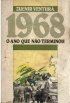 1968: O Ano que N�o Terminou
