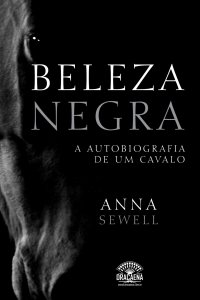 Beleza Negra - A autobiografia de um cavalo