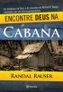 Encontre Deus na Cabana