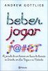 Beber, Jogar, F@#er