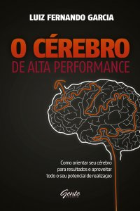 O cérebro de alta performance