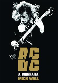 AC/DC: a biografia 