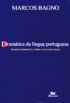 Dram�tica da l�ngua portuguesa: tradi��o gramatical, m�dia & exclus�o social