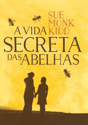 A Vida Secreta das Abelhas A Vida Secreta das Abelhas