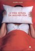 A Vida Sexual da Mulher Feia