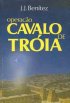 Opera��o Cavalo de Tr�ia 1