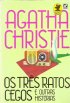 Os Tr�s Ratos Cegos e Outras Hist�rias