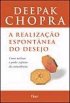 A Realiza��o Espont�nea do Desejo