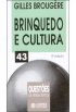 Brinquedo e  Cultura 