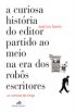 A Curiosa Hist�ria do Editor Partido ao Meio na Era dos Rob�s Escritores