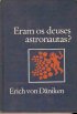 Eram os Deuses Astronautas?