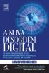 A Nova Desordem Digital
