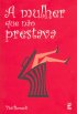 A mulher que n�o prestava