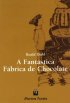 A Fant�stica F�brica de Chocolate