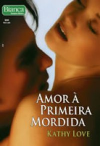 Amor à Primeira Mordida