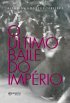 O �ltimo Baile do Imp�rio