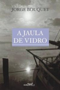 A Jaula de Vidro