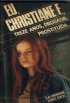 Eu, Christiane F., Treze Anos, Drogada, Prostitu�da...