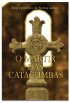 O M�rtir das Catacumbas