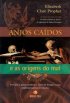 Anjos Ca�dos e as Origens do Mal