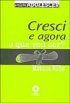 Cresci. E agora, o que vou ser?