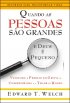 Quando as pessoas s�o grandes e Deus � pequeno