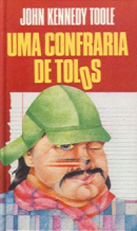 http://skoob.s3.amazonaws.com/livros/82898/UMA_CONFRARIA_DE_TOLOS_1264534776P.jpg