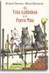 Os tr�s lobinhos e o porco mau