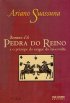 Romance d�A Pedra do Reino e o Pr�ncipe do Sangue do Vai-e-Volta