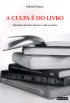 A Culpa � do Livro