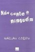 N�o Conte a Ningu�m