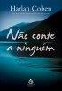 N�o Conte a Ningu�m