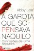 A Garota Que s� Pensava Naquilo.