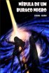 N�bula de um Buraco Negro