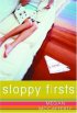 Sloppy Firsts