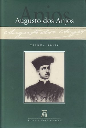 Obra Completa de Augusto dos Anjos - Augusto dos Anjos