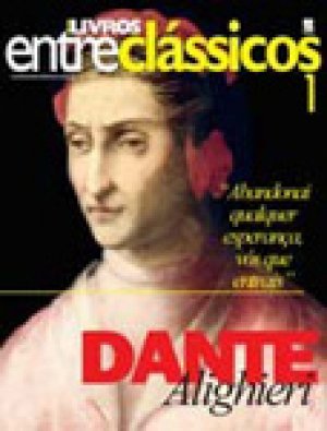 Dante Alighieri (EntreLivros EntreClássicos #1) - Dante Alighieri
