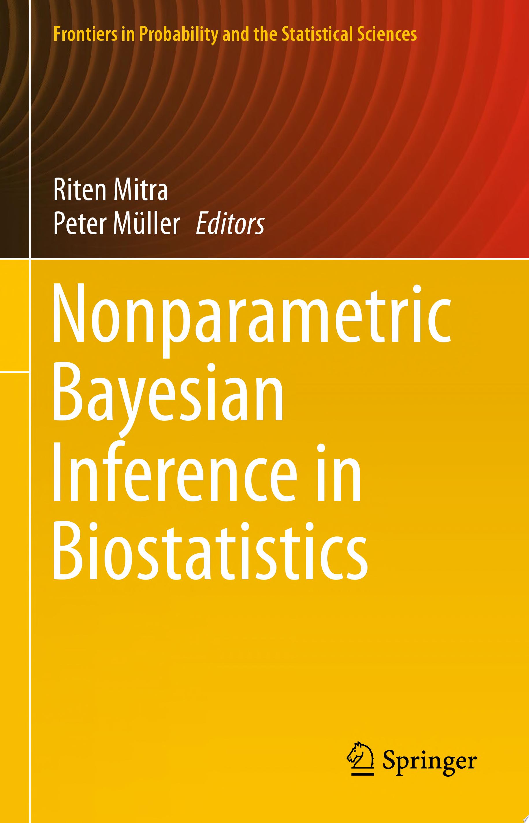 Nonparametric Bayesian Inference in Biostatistics - Riten Mitra, Peter ...