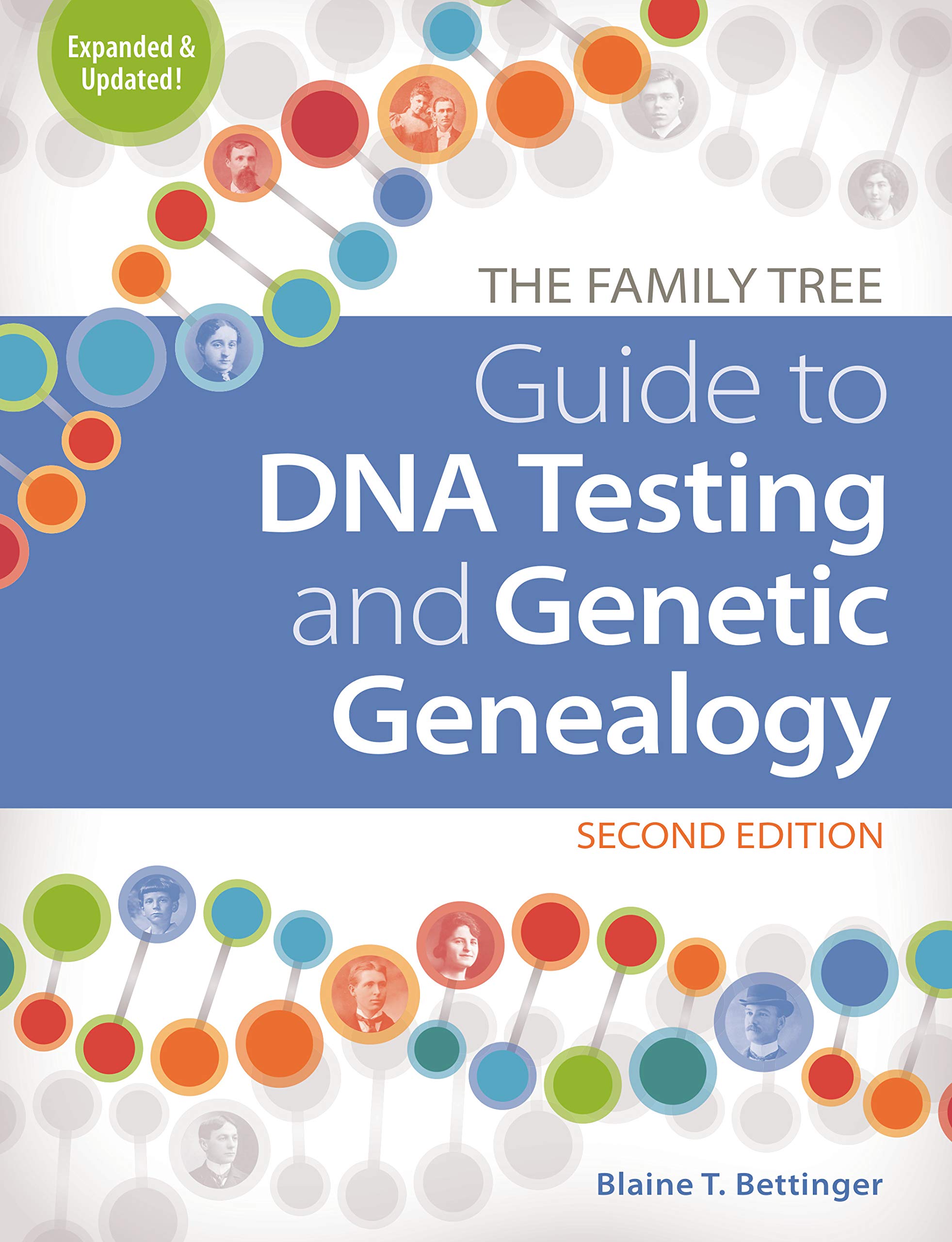 The Family Tree Guide to DNA Testing and Genetic Genealogy - Blaine T ...