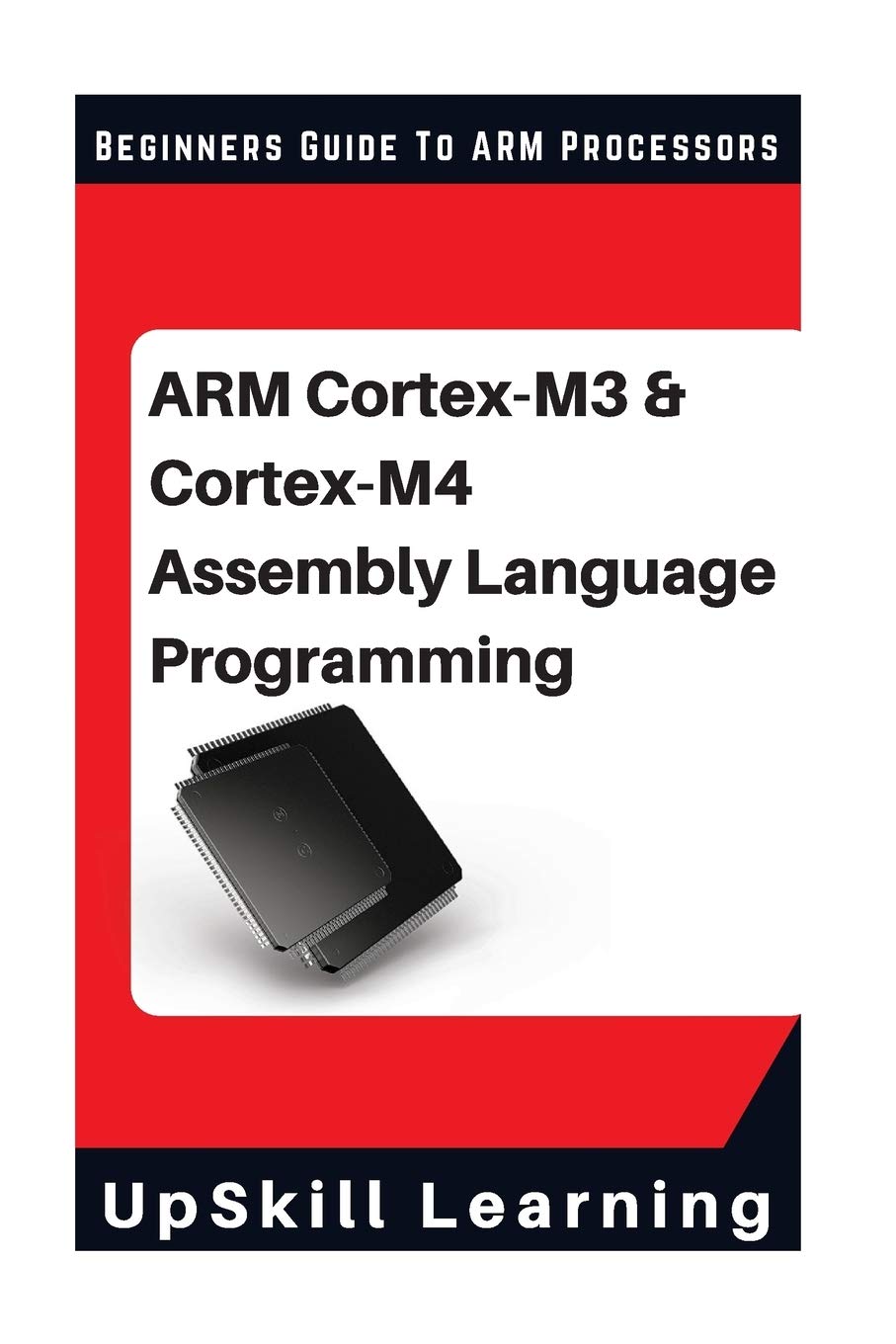 ARM Cortex-M3 & Cortex-M4 Assembly Language Programming: The Beginners ...