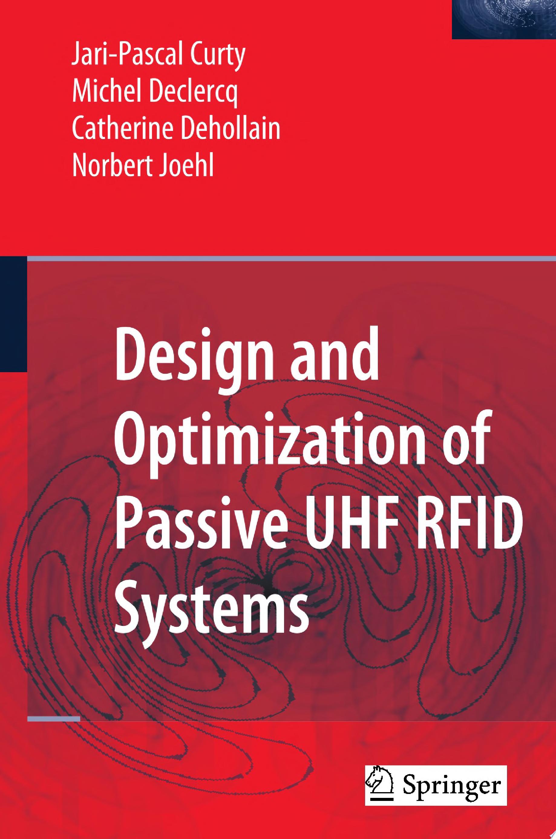 Design and Optimization of Passive UHF RFID Systems - Jari-Pascal Curty ...