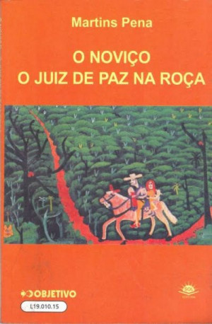 O Noviço / O Juiz de Paz na Roça - Martins Pena