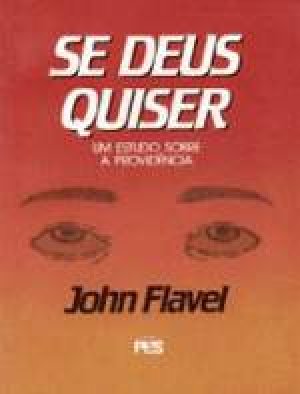 Se Deus Quiser - John Flavel