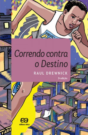 Correndo contra o Destino (Série Vaga-Lume) - Raul Drewnick