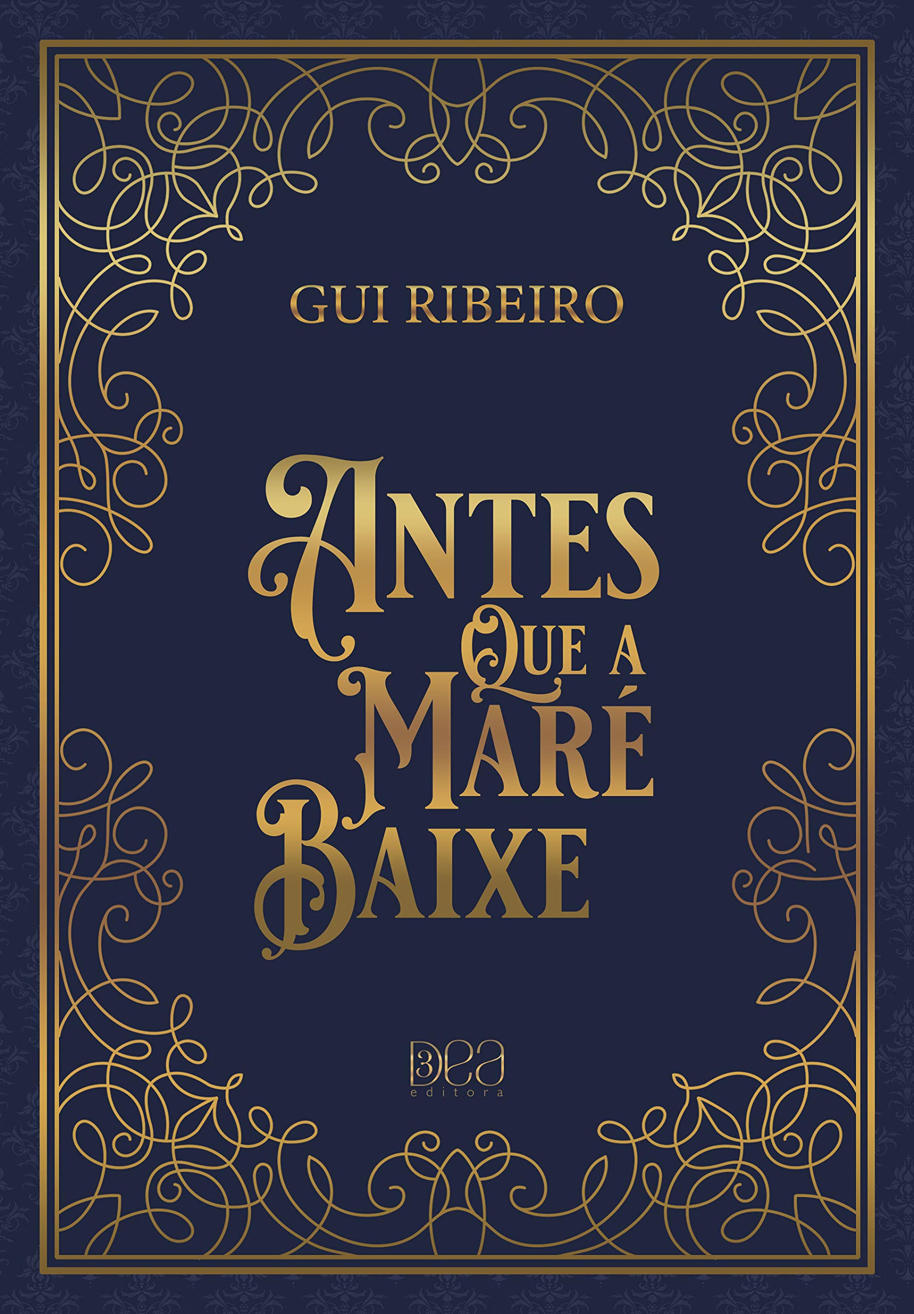 Antes Que A Maré Baixe - Gui Ribeiro