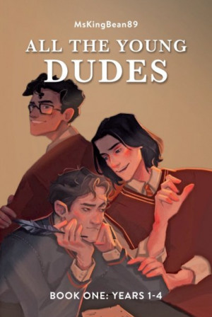 All the Young Dudes: Years 1-4 (All the Young Dudes ##1