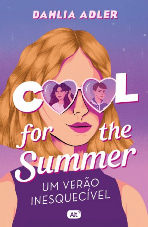 Cool for the Summer: Um Verão Inesquecível - Dahlia Adler