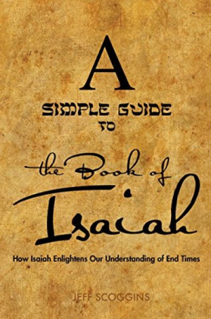 A Simple Guide to the Book of Isaiah - Jeff Scoggins